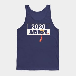 2020 ADIOS - Goodbye the 45th President for USA Tank Top